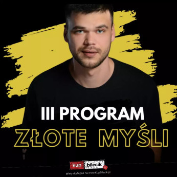 Płock Wydarzenie Stand-up NOWY PROGRAM ZŁOTE MYŚLI