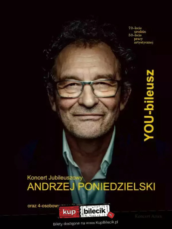 Płock Wydarzenie Kabaret Andrzej Poniedzielski "YOUbeLECIE"