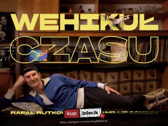 Sierpc Wydarzenie Stand-up Stand-up Sierpc | Rafał Rutkowski w programie "Wehikuł czasu"