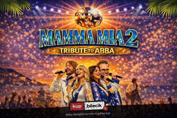 Płock Wydarzenie Koncert Kontynuacja wielkiego hitu Mamma Mia