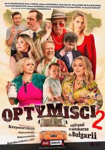 Płock Wydarzenie Spektakl Optymiści 2 - czyli nasi w autokarze do Bułgarii