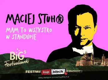 Płock Wydarzenie Stand-up Maciej Stuhr na Big Festivalowski!