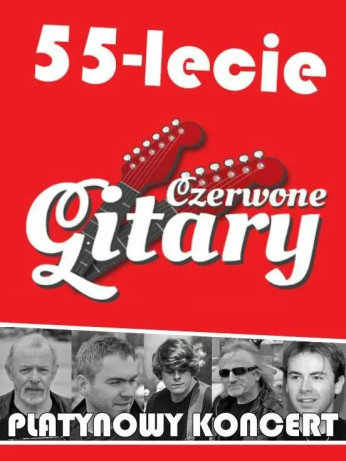 Płock Wydarzenie Koncert CZERWONE GITARY 55 LECIE -PLATYNOWY KONCERT