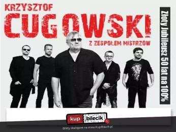 Płock Wydarzenie Koncert Krzysztof Cugowski 55 lat na scenie!