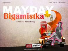 Płońsk Wydarzenie Spektakl MAYDAY 3 - BIGAMISTKA