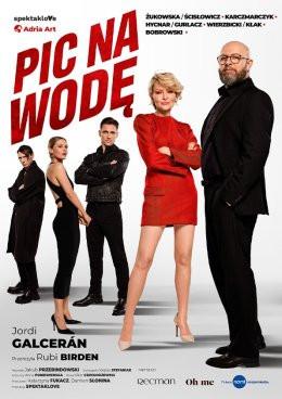 Płock Wydarzenie Spektakl Pic na wodę, czyli ten się śmieje, kto się śmieje ostatni