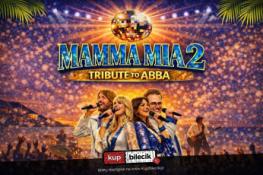 Płock Wydarzenie Koncert Kontynuacja wielkiego hitu Teatru Variete Muza - Mamma Mia!