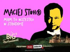 Płock Wydarzenie Stand-up Maciej Stuhr na Big Festivalowski!