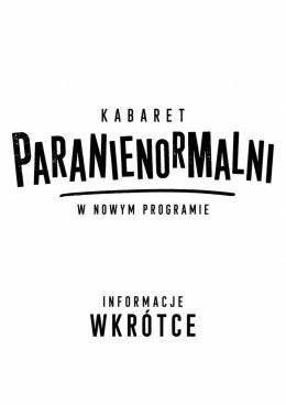 Gostynin Wydarzenie Kabaret Kabaret Paranienormalni - w nowym programie 2027