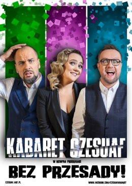 Płock Wydarzenie Kabaret Kabaret Czesuaf - Bez przesady!