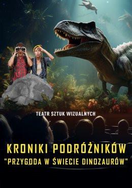 Płock Wydarzenie Inne wydarzenie Kroniki Podróżników: Przygoda w Świecie Dinozaurów. Spektakl Multimedialny z efektem 3D